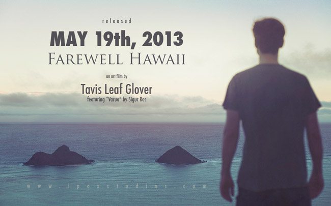 Farewell Hawaii – An Art Film