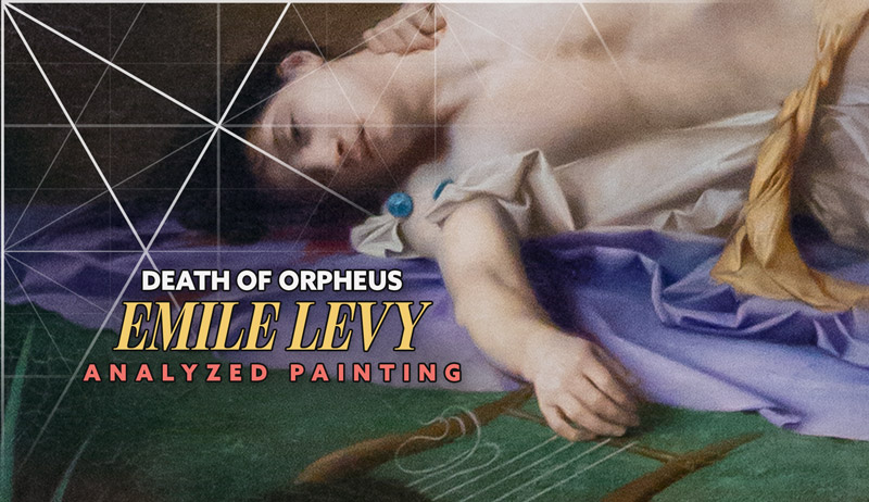 Emile Levy – Death of Orpheus (ANALYZED PAINTING – Paris)