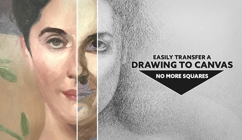 How to Easily Transfer a Drawing to Canvas – No More Squares