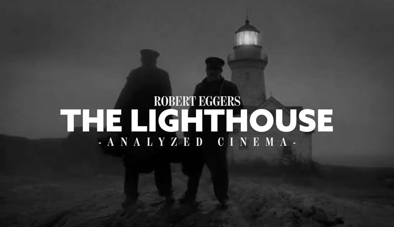 The Lighthouse by Robert Eggers – Top 50 Compositions (Analyzed Cinema)