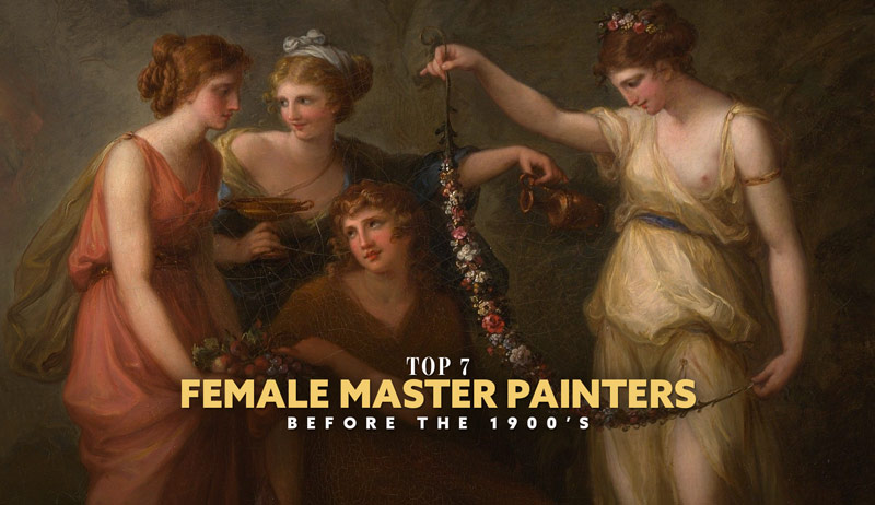 Top 7 Female Master Painters – Before the 1900’s