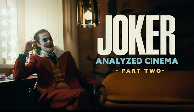 Joker (ANALYZED CINEMA) – Part Two