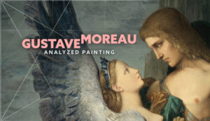 Gustave-Moreau-analyzed-intro