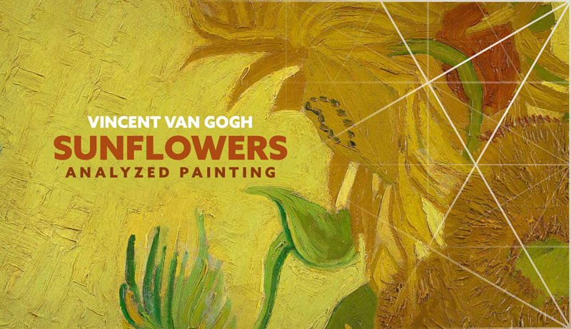 Vincent Van Gogh – Sunflowers (ANALYZED PAINTING)
