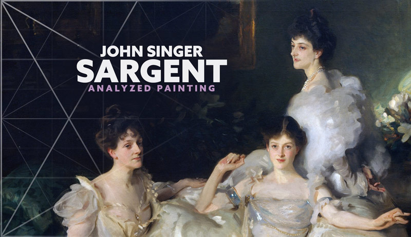John Singer Sargent -(ANALYZED PAINTING)