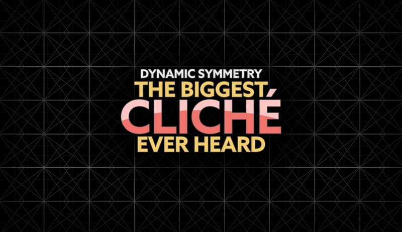 Dynamic Symmetry – The Biggest Cliché Ever Heard