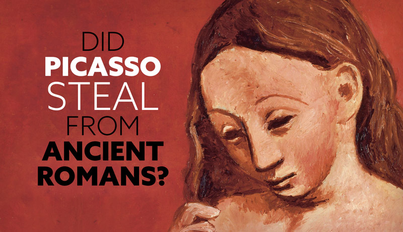 Did Picasso Steal from Ancient Romans?