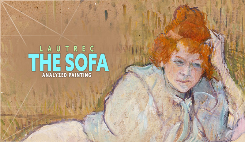 Toulouse Lautrec – The Sofa (ANALYZED PAINTING)