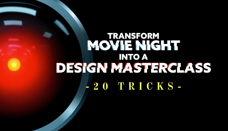 Transform-movie-night-into-a-design-masterclass-20-tricks-intro Transform-movie-night-into-a-design-masterclass-20-tricks-intro