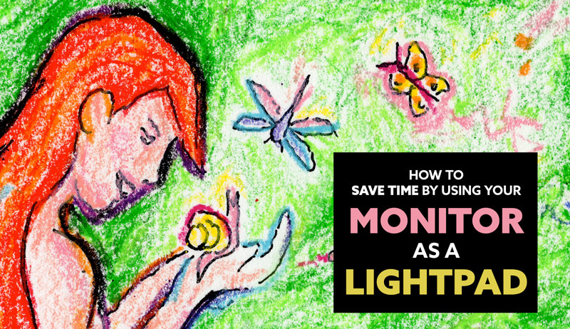 How to Save Time by Using Your Monitor as a Lightpad
